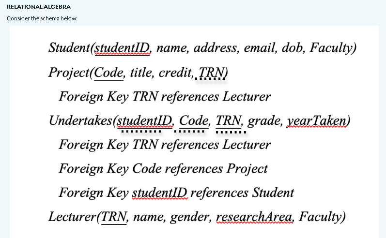 Relational Algebra Consider The Schema Below Student Studentid Name Address Email Dob Faculty Project Code Title 1