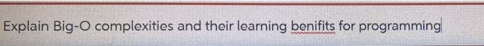 Explain Big O Complexities And Their Learning Benifits For Programming 1