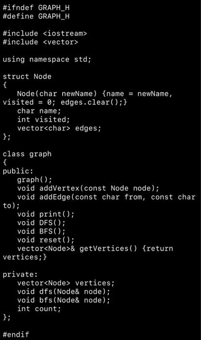 Graph Traversal Is A Very Important Algorithm To Go Over All Vertices In A Graph In This Homework You Need To Implemen 3