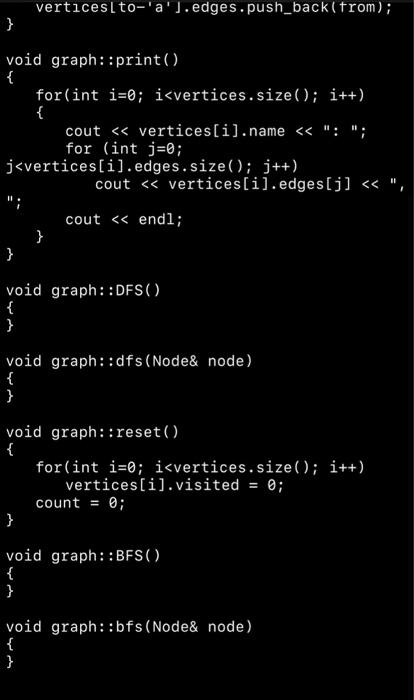 Graph Traversal Is A Very Important Algorithm To Go Over All Vertices In A Graph In This Homework You Need To Implemen 5