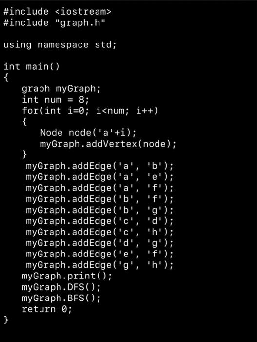 Graph Traversal Is A Very Important Algorithm To Go Over All Vertices In A Graph In This Homework You Need To Implemen 6