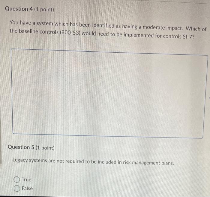 Question 4 1 Point You Have A System Which Has Been Identified As Having A Moderate Impact Which Of The Baseline Cont 1