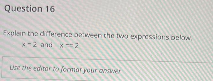Question 16 Explain The Difference Between The Two Expressions Below X 2 And X 2 Use The Editor To Format Your Ans 1