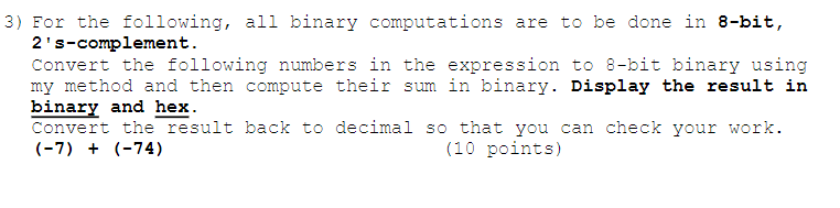 3 For The Following All Binary Computations Are To Be Done In 8 Bit 2 S Complement Convert The Following Numbers In 1
