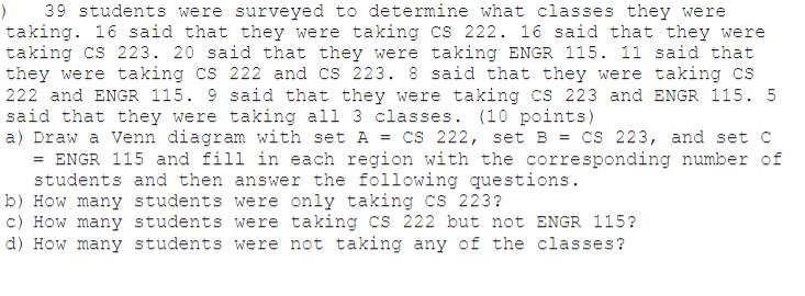 39 Students Were Surveyed To Determine What Classes They Were Taking 16 Said That They Were Taking Cs 222 16 Said Th 1