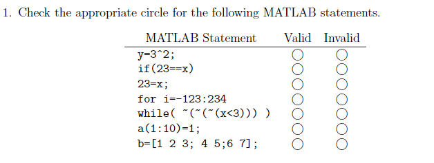1 Check The Appropriate Circle For The Following Matlab Statements Matlab Statement Valid Invalid Y 32 If 23 X 23 X 1