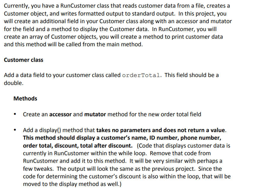 Currently You Have A Runcustomer Class That Reads Customer Data From A File Creates A Customer Object And Writes Form 1