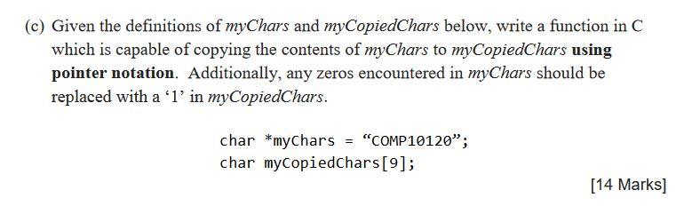 C Given The Definitions Of Mychars And Mycopiedchars Below Write A Function In C Which Is Capable Of Copying The Cont 1
