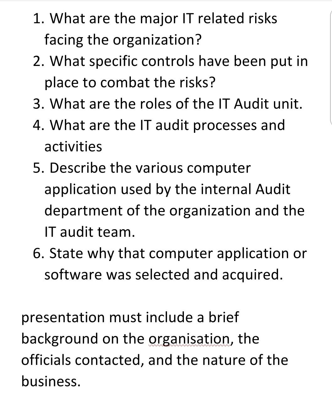 1 What Are The Major It Related Risks Facing The Organization 2 What Specific Controls Have Been Put In Place To Comb 1