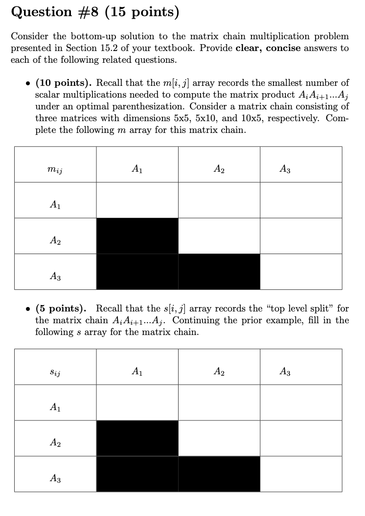 Question 8 15 Points Consider The Bottom Up Solution To The Matrix Chain Multiplication Problem Presented In Section 1