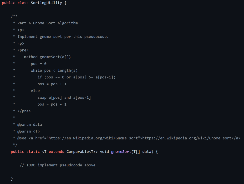 The First Part Part A Is A Gnome Sort That Uses Iteration To Achieve The Sorting Of Comparable Objects Part B C Are 1