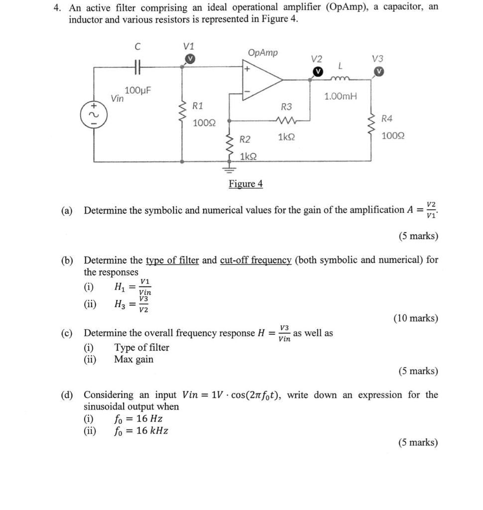 4 An Active Filter Comprising An Ideal Operational Amplifier Opamp A Capacitor An Inductor And Various Resistors Is 1