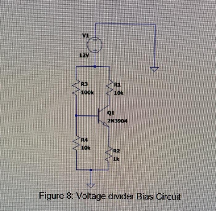 V1 12v Rb Ri 10k 100 Q1 2n3904 Ra 10k R2 1k Figure 8 Voltage Divider Bias Circuit A Connect The Circuit In 1