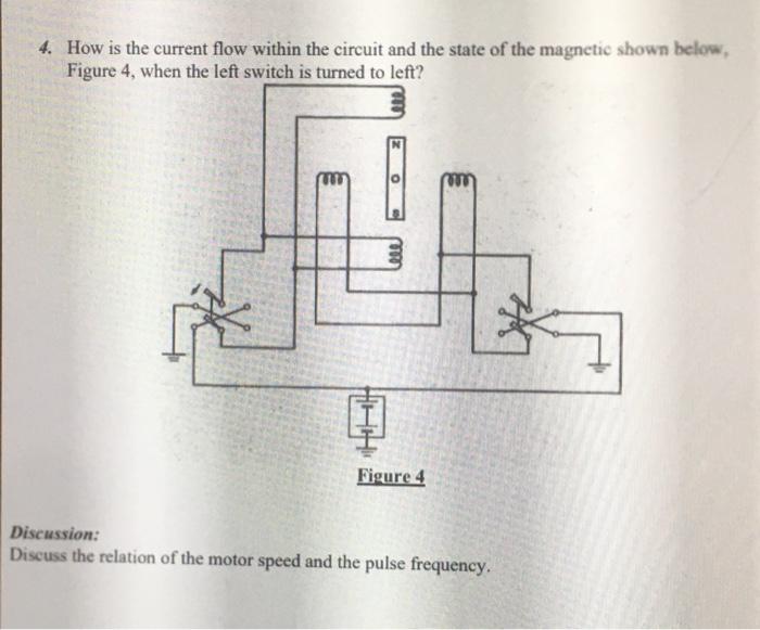 4 How Is The Current Flow Within The Circuit And The State Of The Magnetic Shown Below Figure 4 When The Left Switch 1