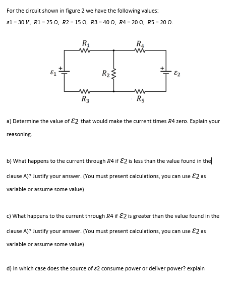 For The Circuit Shown In Figure 2 We Have The Following Values 1 30 V R1 250 R2 150 R3 400 R4 200 R5 1