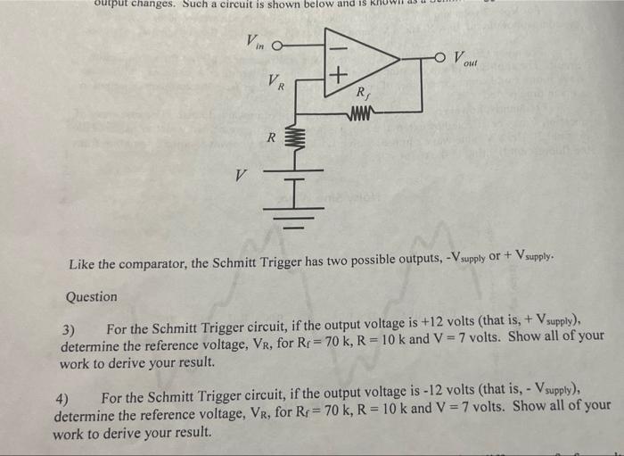 Output Changes Such A Circuit Is Shown Below And Is Von V Ou Vr Www R V Like The Comparator The Schmitt Trigger Has 1
