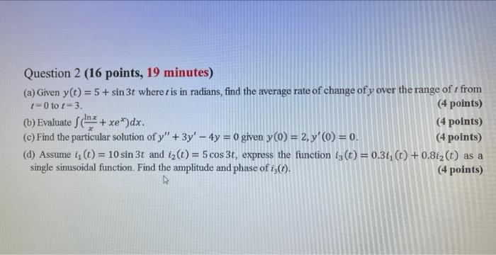 Question 2 16 Points 19 Minutes A Given Y T 5 Sin 3t Where T Is In Radians Find The Average Rate Of Change Of 1