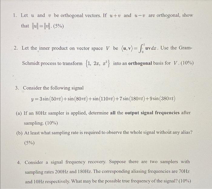 1 Let U And V Be Orthogonal Vectors If U Tv And U U Are Orthogonal Show That 1 2 5 2 Let The Inner Prod 1
