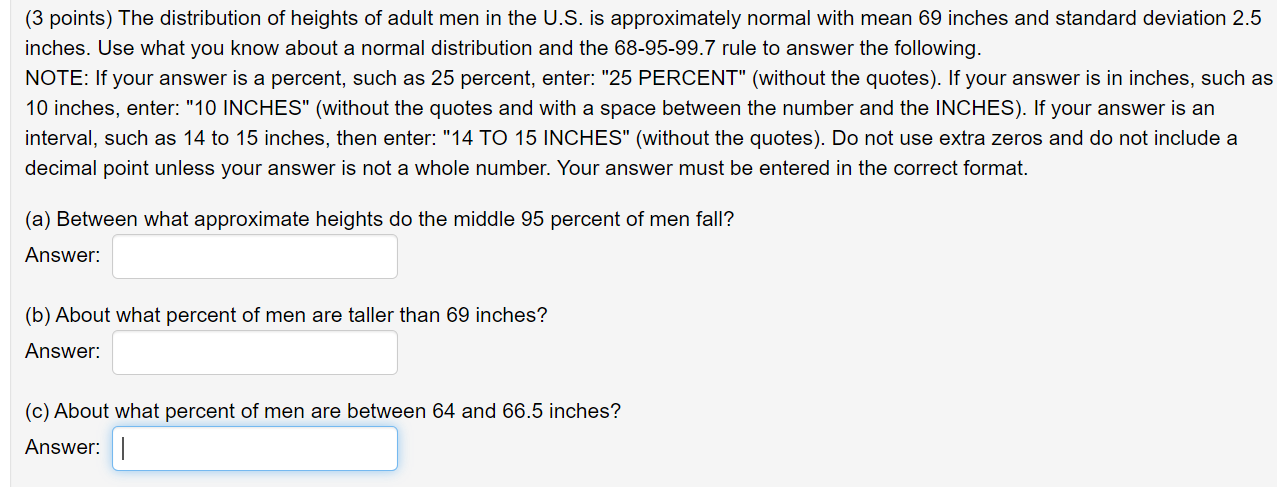3 Points The Distribution Of Heights Of Adult Men In The U S Is Approximately Normal With Mean 69 Inches And Standard 1