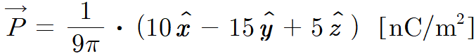 If The Polarization Vector In A Uniform Dielectric Is And The Z Direction Component Of The Electric Field Ez 4 V M 1
