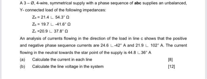 A3 0 4 Wire Symmetrical Supply With A Phase Sequence Of Abc Supplies An Unbalanced Y Connected Load Of The Followin 1