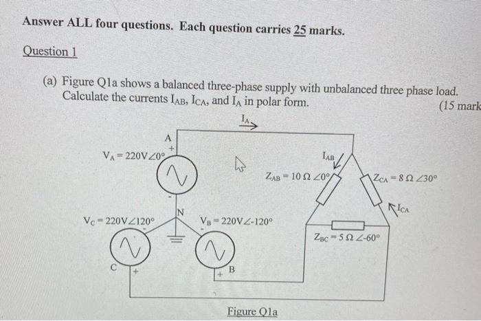 Answer All Four Questions Each Question Carries 25 Marks Question 1 A Figure Qla Shows A Balanced Three Phase Supply 1