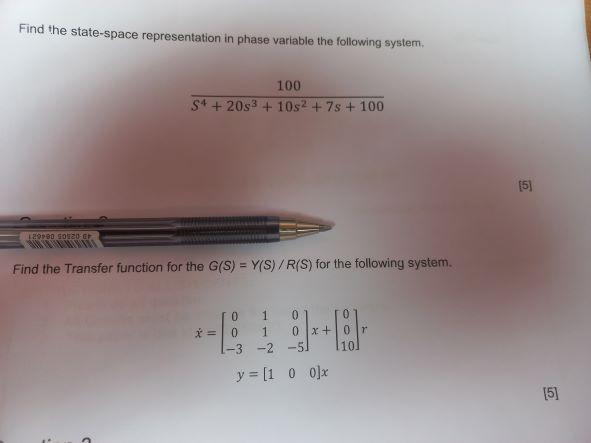 Find The State Space Representation In Phase Variable The Following System 100 S4 20s3 10s2 7s 100 5 1280 Soy 1