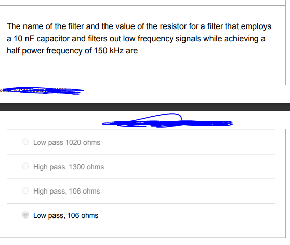 The Name Of The Filter And The Value Of The Resistor For A Filter That Employs A 10 Nf Capacitor And Filters Out Low Fre 1