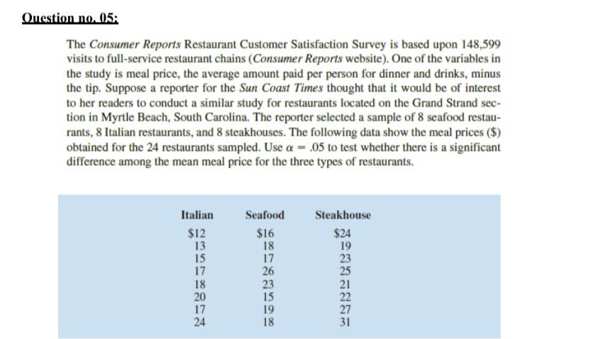 Question No 05 The Consumer Reports Restaurant Customer Satisfaction Survey Is Based Upon 148 599 Visits To Full Servi 1