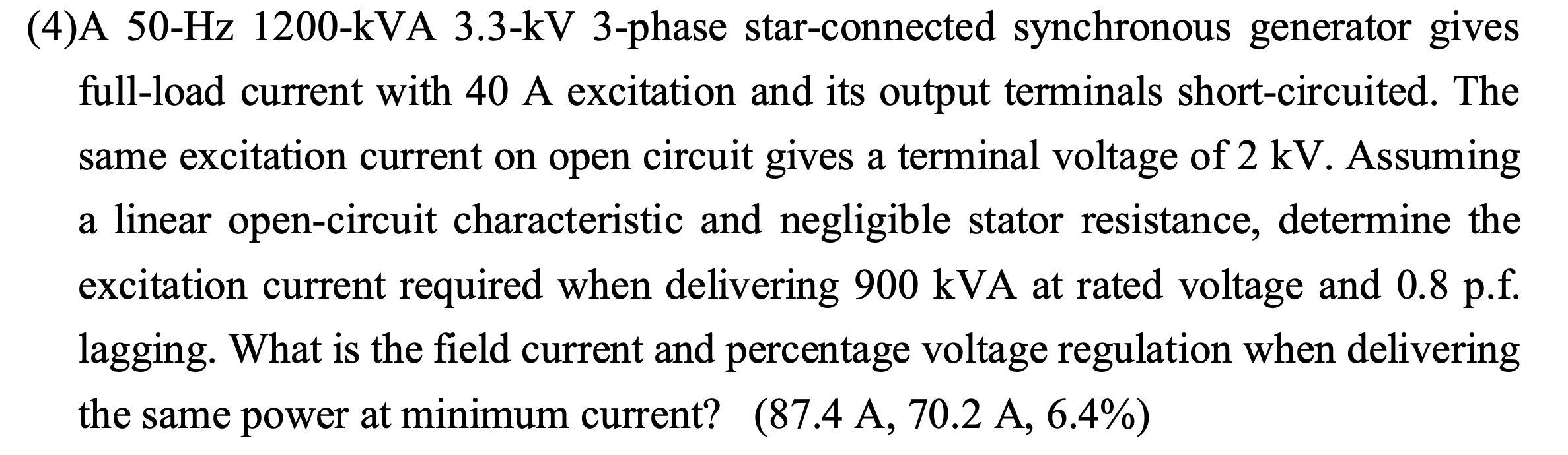 4 A 50 Hz 1200 Kva 3 3 Kv 3 Phase Star Connected Synchronous Generator Gives Full Load Current With 40 A Excitation And 1