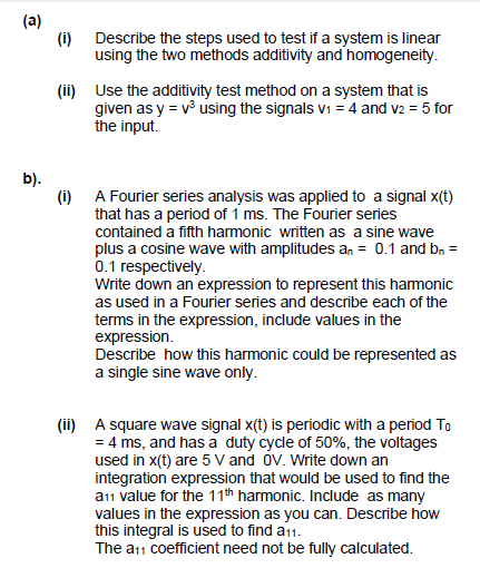 A I Describe The Steps Used To Test If A System Is Linear Using The Two Methods Additivity And Homogeneity Ii Use 1