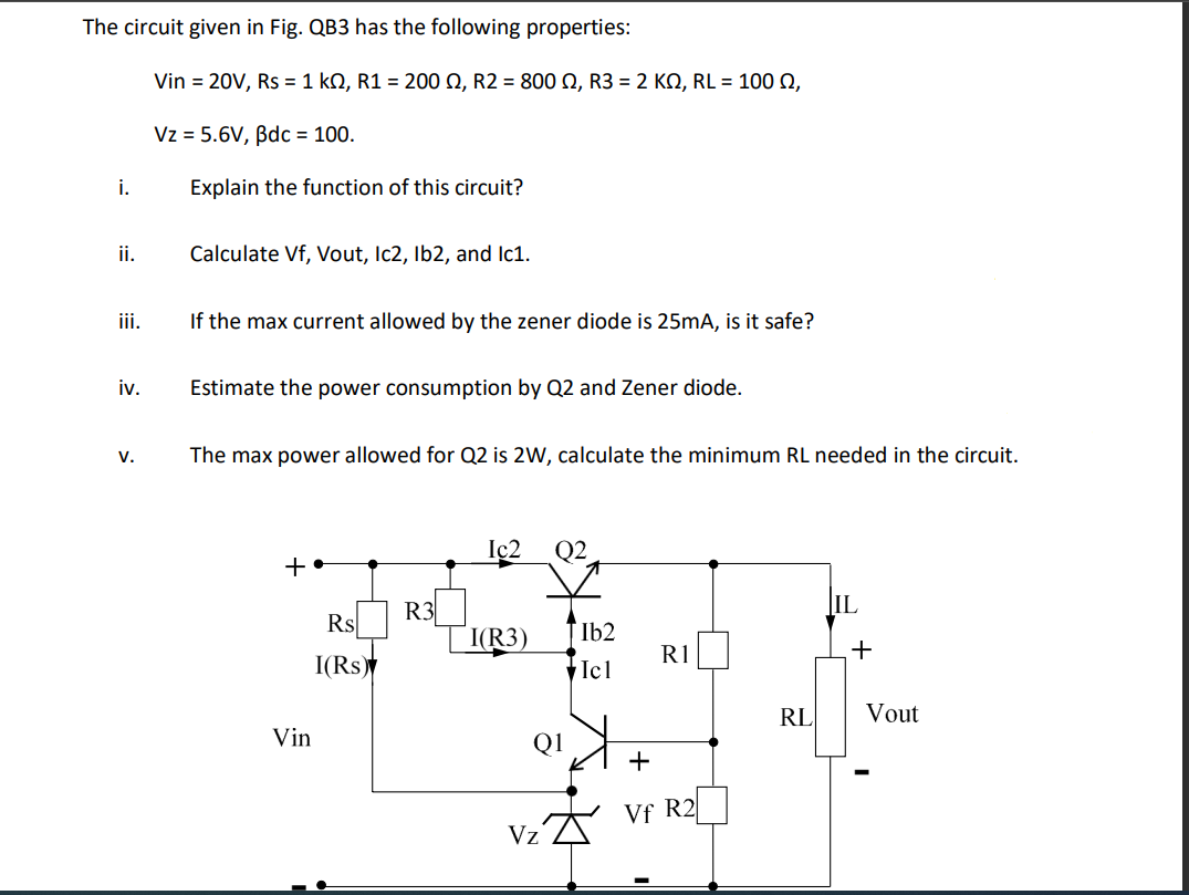 The Circuit Given In Fig Qb3 Has The Following Properties Vin 20v Rs 1 K12 R1 2002 R2 800 2 R3 2 K2 Rl 1