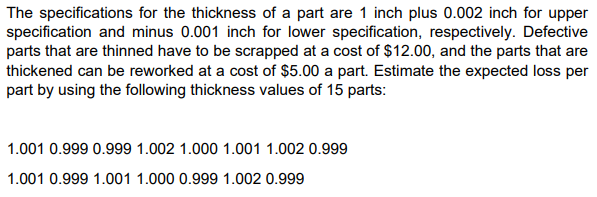 The Specifications For The Thickness Of A Part Are 1 Inch Plus 0 002 Inch For Upper Specification And Minus 0 001 Inch F 1