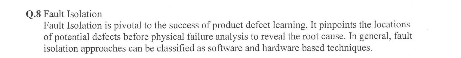 Q 8 Fault Isolation Fault Isolation Is Pivotal To The Success Of Product Defect Learning It Pinpoints The Locations Of 1