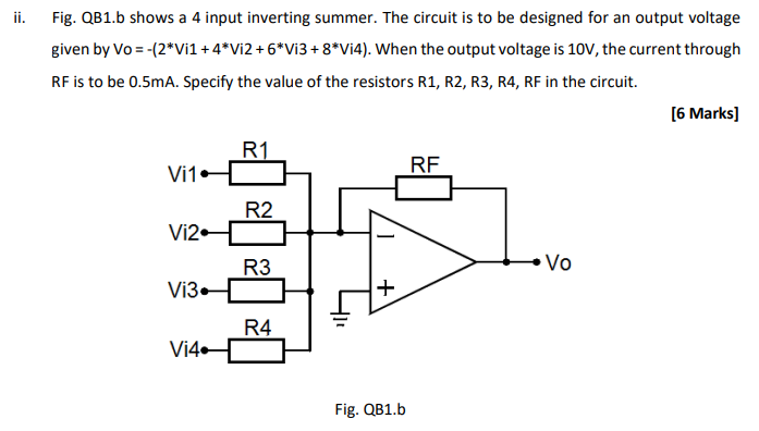 Fig Qb1 B Shows A 4 Input Inverting Summer The Circuit Is To Be Designed For An Output Voltage Given By Vo 2 Vi1 1