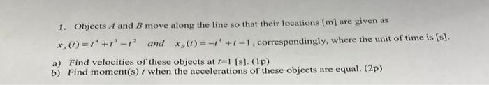 1 Objects A And B Move Along The Line So That Their Locations M Are Given As X 6 Y R And X X 1 Correspon 1