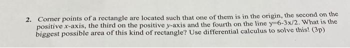 2 Corner Points Of A Rectangle Are Located Such That One Of Them Is In The Origin The Second On The Positive X Axis T 1