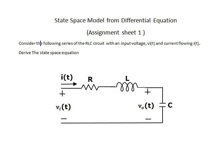 State Space Model From Differential Equation Assignment Sheet 1 Consider The Following Series Of The Rlc Circuit With 1