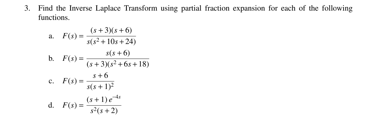 A 3 Find The Inverse Laplace Transform Using Partial Fraction Expansion For Each Of The Following Functions S 3 1