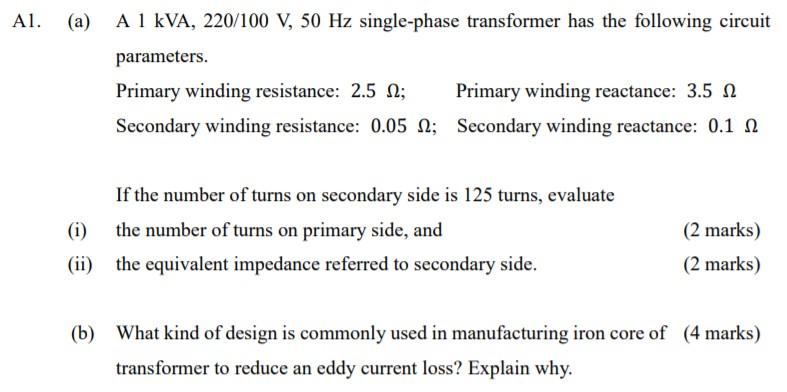 Al A A 1 Kva 220 100 V 50 Hz Single Phase Transformer Has The Following Circuit Parameters Primary Winding Resista 1
