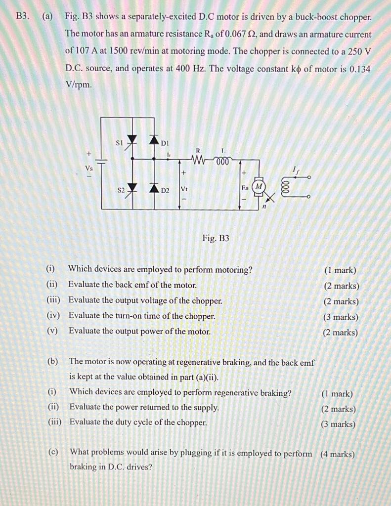 B3 A Fig B3 Shows A Separately Excited D C Motor Is Driven By A Buck Boost Chopper The Motor Has An Armature Resist 1