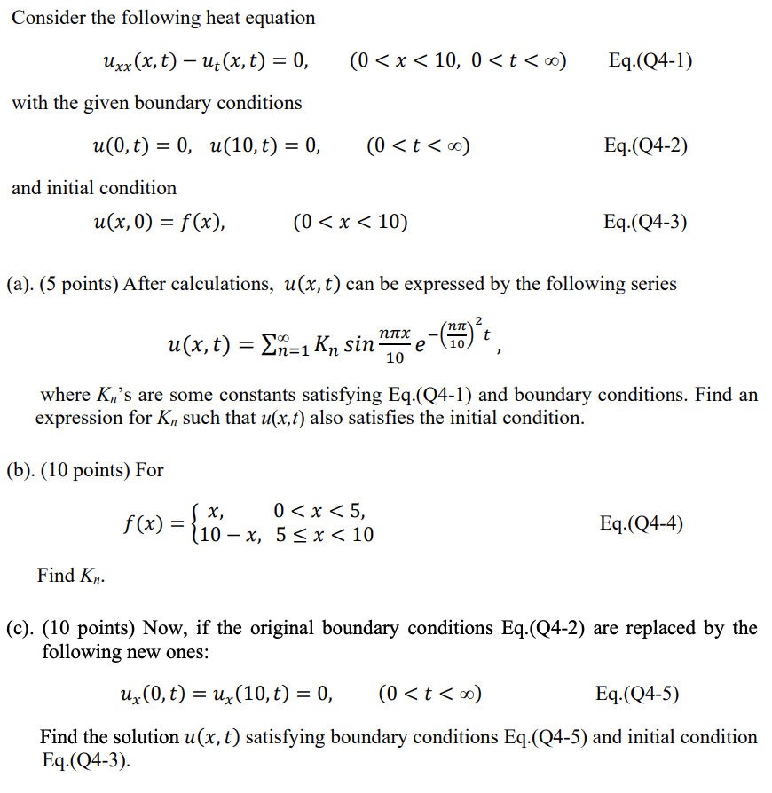 Consider The Following Heat Equation Uxx X T Ut X T 0 0 X 10 0 T 0 Eq Q4 1 With The Given Boundary Co 1