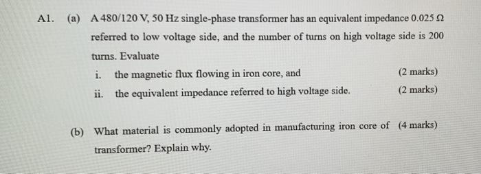 Al A A480 120 V 50 Hz Single Phase Transformer Has An Equivalent Impedance 0 025 02 Referred To Low Voltage Side An 1