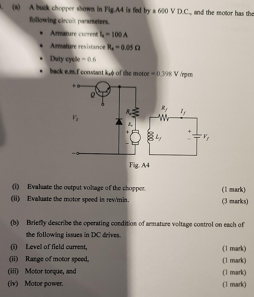 A A Buck Chopper Shown In Fig A4 Is Fed By A 600 V D C And The Motor Has The Following Circuit Parameters Armatur 1