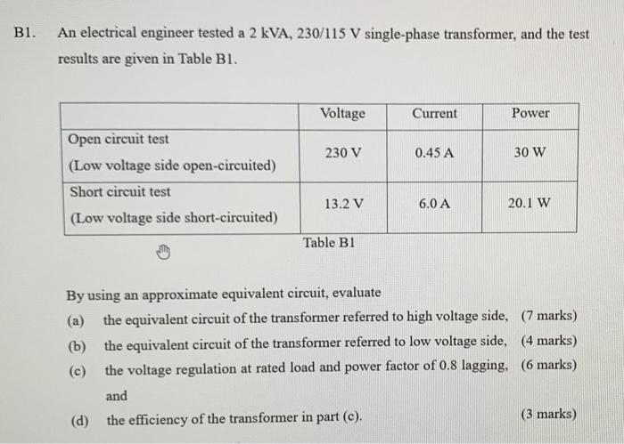 Bi An Electrical Engineer Tested A 2 Kva 230 115 V Single Phase Transformer And The Test Results Are Given In Table B 1