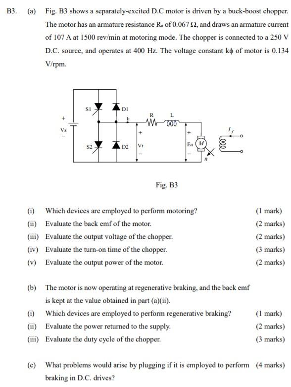 B3 A Fig B3 Shows A Separately Excited D C Motor Is Driven By A Buck Boost Chopper The Motor Has An Armature Resist 1