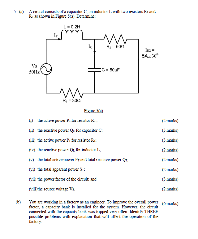 5 A A Circuit Consists Of A Capacitor C An Inductor L With Two Resistors Ry And R As Shown In Figure 5 A Determine 1