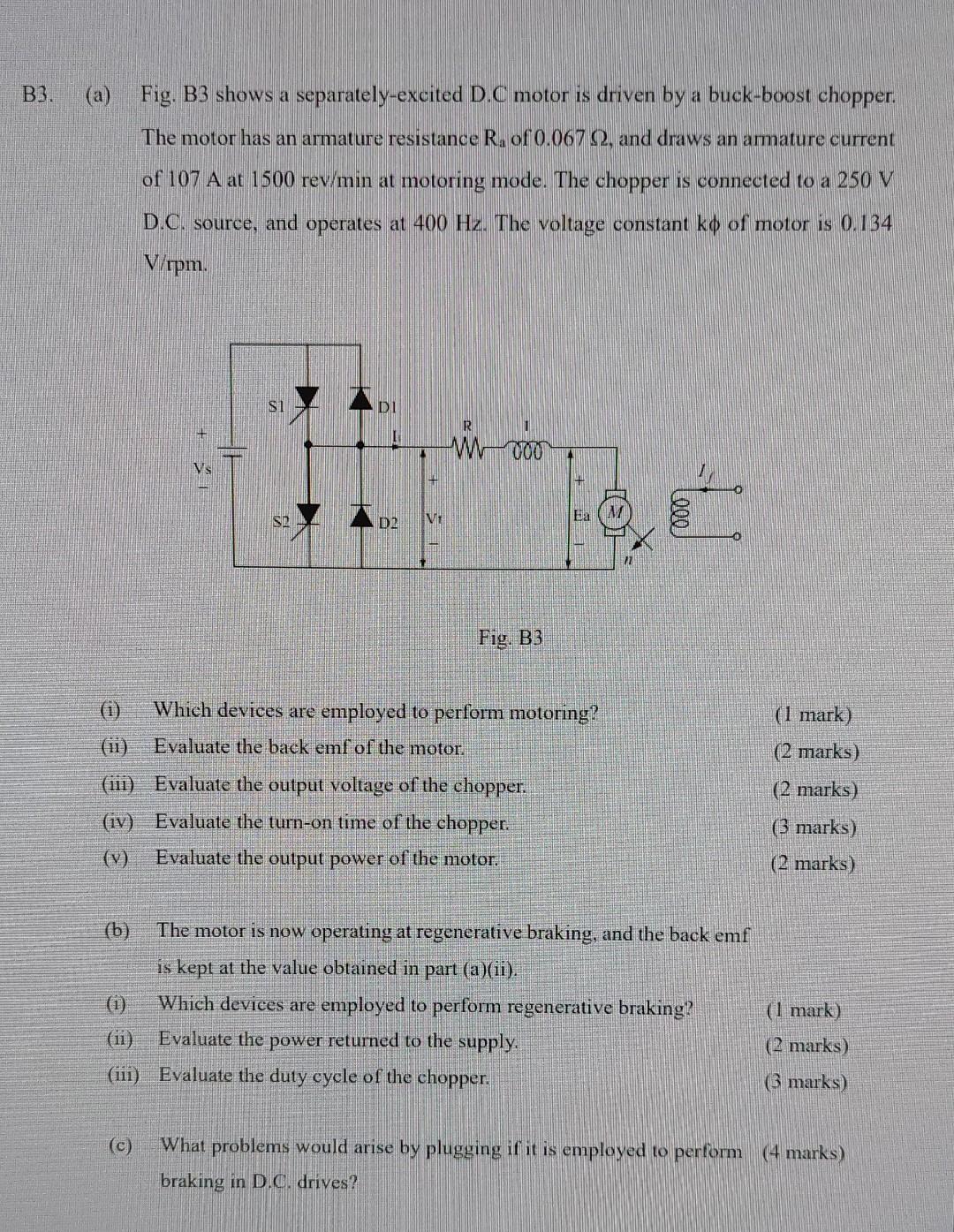 B3 A Fig B3 Shows A Separately Excited D C Motor Is Driven By A Buck Boost Chopper The Motor Has An Armature Resist 1