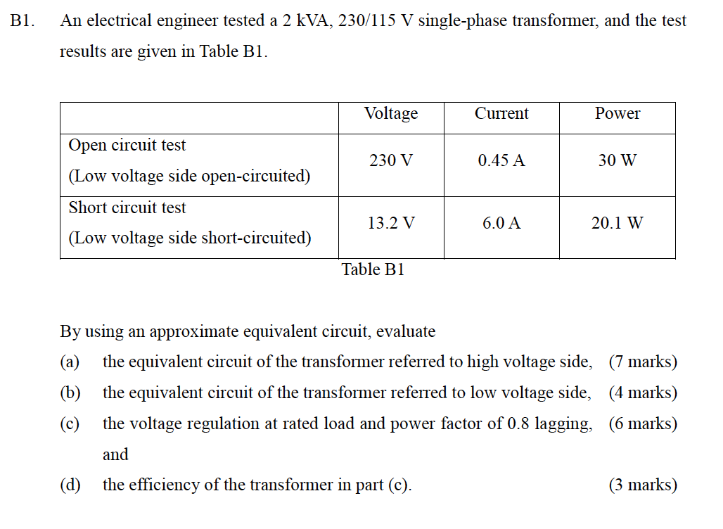 B1 An Electrical Engineer Tested A 2 Kva 230 115 V Single Phase Transformer And The Test Results Are Given In Table B 1