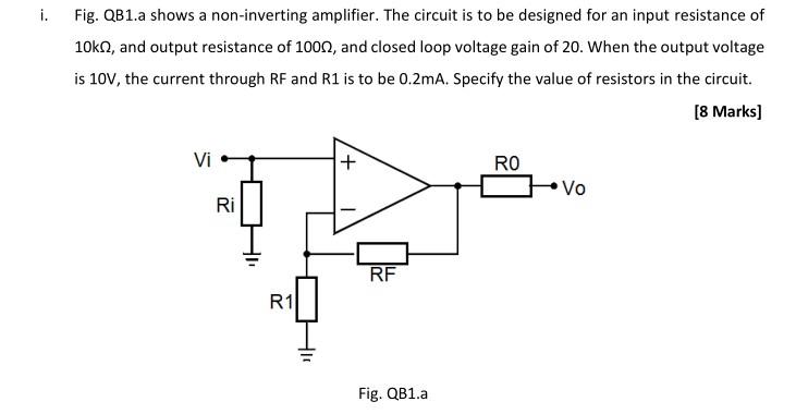 I Fig Qb1 A Shows A Non Inverting Amplifier The Circuit Is To Be Designed For An Input Resistance Of 10kn And Output 1